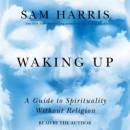 Waking Up: A Guide to Spirituality Without Religion Audio Book 